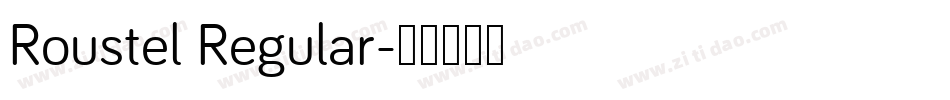 Roustel Regular字体转换